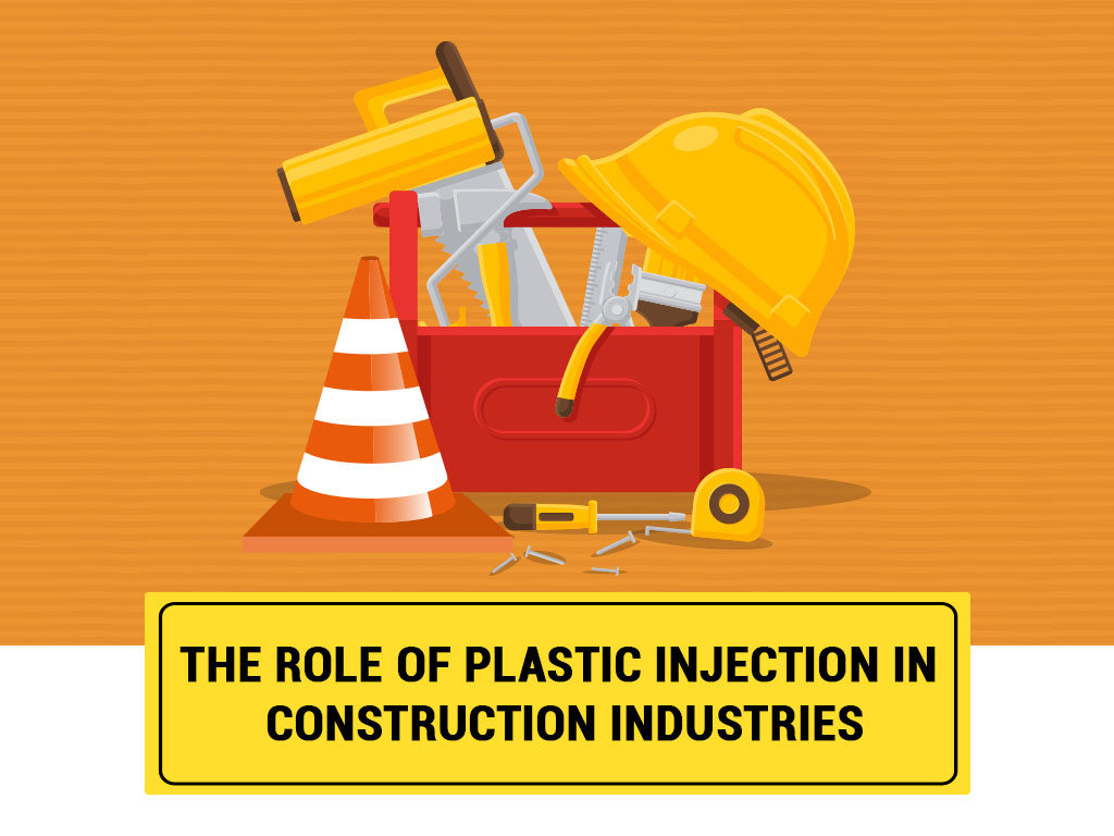 The Role of Plastic Injection in Construction Industries