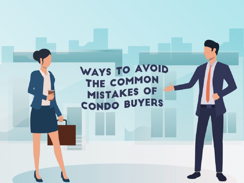 Ways to Avoid the Common Mistakes of Condo Buyers